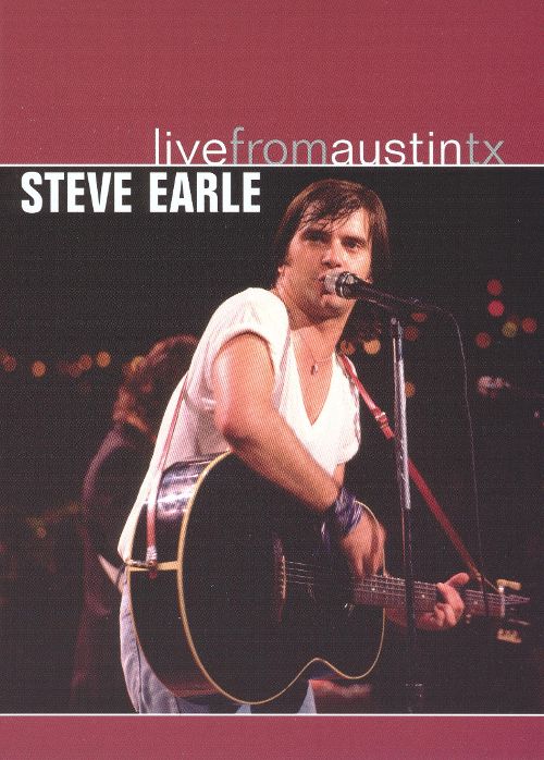 Live In Texas Steve Earle Live From Austin 1986 Kbec 1390